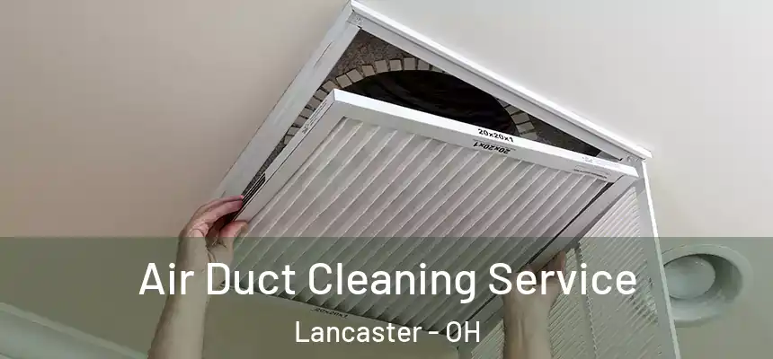 Air Duct Cleaning Service Lancaster - OH