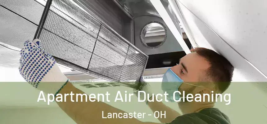 Apartment Air Duct Cleaning Lancaster - OH