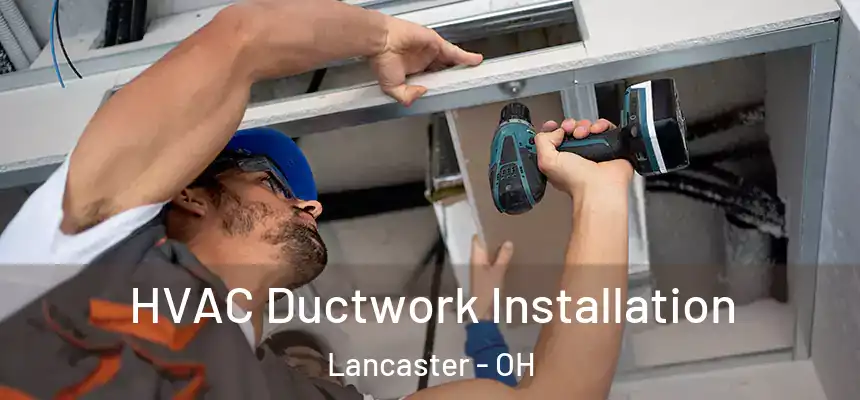  HVAC Ductwork Installation Lancaster - OH